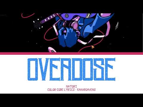 【JAPANESE SONG】Overdose -『natori』『KAN/ROM/ENG』