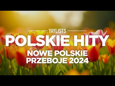 Polskie Hity 2024 🔥 Najlepsze Piosenki Roku 2024 🔥 Nowe Polskie Przeboje 2024