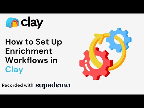 How to Set Up Enrichment Workflows in Clay
