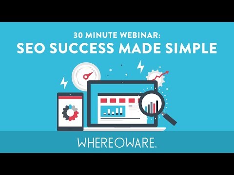 30-Minute Webinar: SEO Success Made Simple