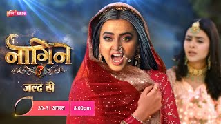 Naagin 7 Promo 30-31 August 2025 | NAAGIN 7 Episode 1