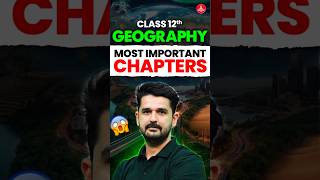 CBSE Class 12 Geography Important Chapters | 12th Geography Geography High Weightage Chapters