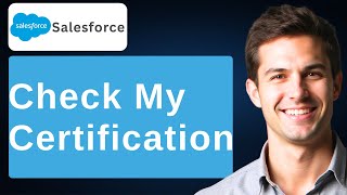 How To Check My Salesforce Certification [2026 Guide]