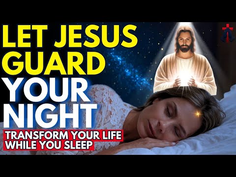 JESUS IS KNOCKING AT YOUR DOOR TONIGHT! LET HIM IN | Prayer for Sleep | Night Prayer | Sleep Blessed