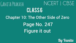 Ganita Prakash|Class 6 |Chapter 10:The Other Side of Zero| Page no.247 | Figure out Q-1,Q-2,Q-3,Q-4