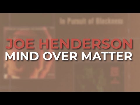 Joe Henderson - Mind Over Matter (Official Audio)