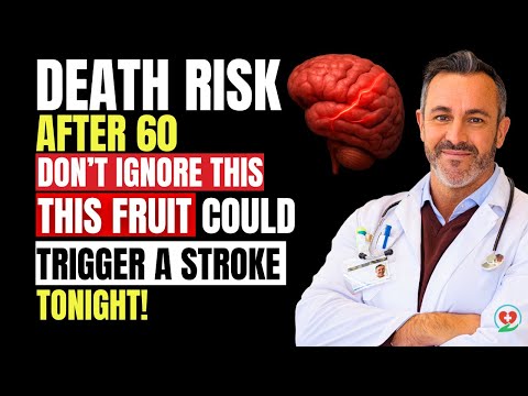 As a BRAIN Doctor, I’m SHOCKED: THIS Fruit Raises Stroke Risk Overnight | 60+ Health Alert