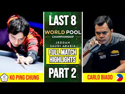 Ko Ping Chung vs Carlo Biado LAST 8 PART 1 HIGHLIGHTS World Pool Championship 2025