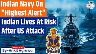 Indian on "highest alert", agencies to stay vigilant after US strike | Ankit Agrawal Study IQ