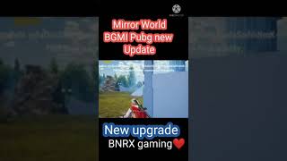 Mirror World BGMI New upgrade || BNRX GAMING#mirror #newupdate #newupgrade #newupdatebgmi