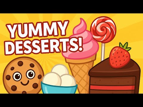 Yummy Desserts for Kids 🍨 | Learn Dessert Names | Preschool Learning