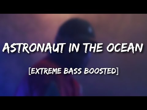 Masked Wolf - Astronaut In The Ocean (BASS BOSTED EXTREAME)