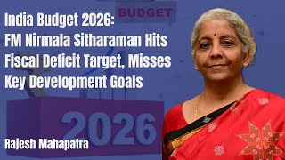 India Budget 2026: FM Nirmala Sitharaman Hits Fiscal Deficit Target, Misses Key Development Goals