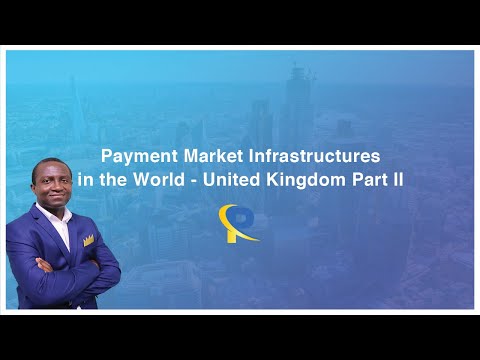 Payment Market Infrastructures in the World - United Kingdom Part II