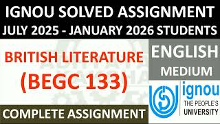 BEGC 133 || BRITISH LITERATURE || IGNOU SOLVED ASSIGNMENT 2025-2026 || JULY 2025 - JANUARY 2026