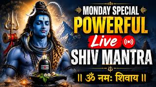 🔴LIVE🔴 MONDAY SPECIAL POWERFUL SHRI SHIV MANTRA FOR PEACE, ABUNDACE & POSITIVE ENERGY