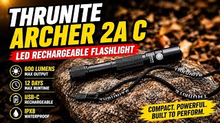 Thrunite Archer 2A C LED Rechargeable Flashlight Review #ledflashlight #thrunite