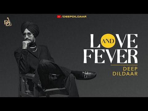 Love And Fever - Deep Dildaar | Preet Hundal | Latest Punjabi Song 2023