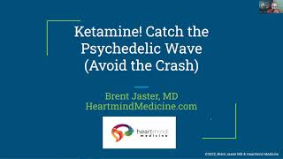 Ketamine! Catch the Psychedelic Wave, Avoid the Crash
