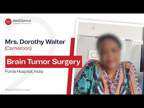 Mrs. Dorothy Walter Underwent Brain Tumor Treatment at Fortis Hospital, New Delhi, India