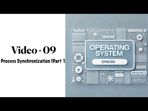 Process Synchronization (Part 1)