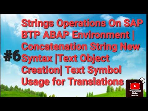 New Strings Operations Syntax on  SAP ABAP BTP Environment |Text Symbols creations|Text Objects