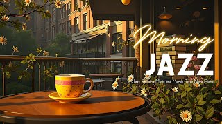 Morning Jazz - Coffee Shop Jazz Music ☕ Jazz Relaxing Music & March Bossa Nova for Good Mood