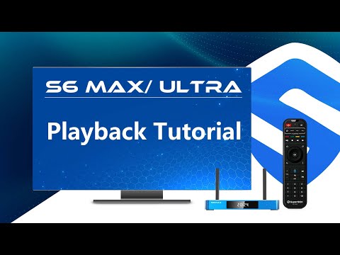 SuperBox S6 Max/ S6 Ultra Demonstration of Playback App