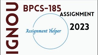 Solved IGNOU BPCS-185 Assignment 2023 !! BPCS-185 solved assignment 2022-23