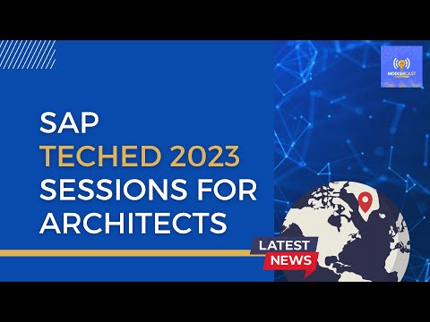 The Must-Watch Sessions at SAP TechEd 2023 for Enterprise Architects
