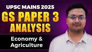 GS Paper 3 Economy & Agriculture Detailed Analysis 2025 | Kumar Shivang | Lukmaan IAS