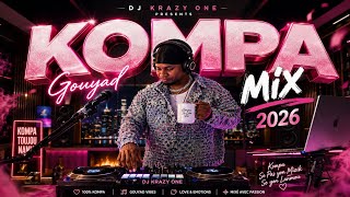 HAITIAN KOMPA MIX 2026 — Gouyad Romantique & Zouk Love | DJ KRAZY ONE 🔥