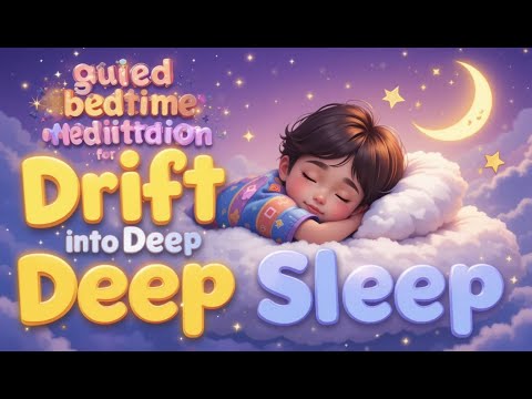Guided Bedtime Meditation for Kids: Drift Into Deep Sleep on Soft Clouds