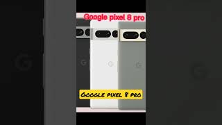 Google pixel 8 pro | New mobile phones | #googlepixel8 #pixel8 #pixel #mobilephones #shorts #viral 🔥