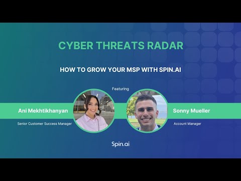 How to Grow Your MSP with Spin.AI: Scalable Cybersecurity and SaaS Protection for 2025