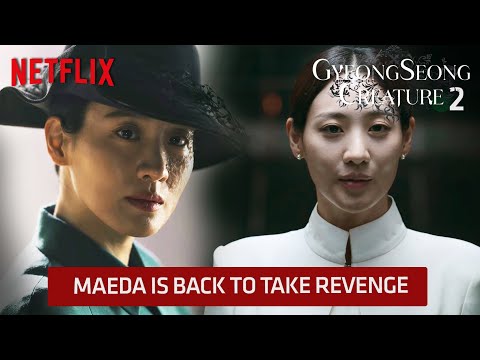 Gyeongseong Creature Season 2 - Yukiko Maeda is back to take her revenge - Netflix [ENG SUB]