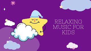 Relaxing Lullaby | Baby Sleep Music, Songs for Kids, Sleep Meditation for Kids - Part 2