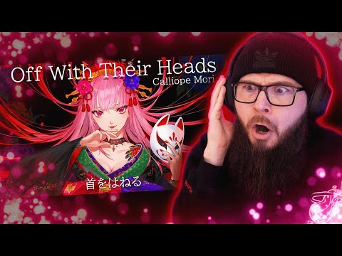 THESE RHYMES SLAP!! | Mori Calliope “Off With Their Heads”