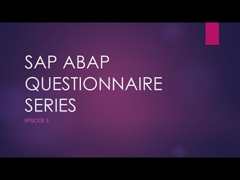 EP5: SAP ABAP QUESTIONNAIRE