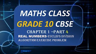 G10C1P4 | Euclid's Division Algorithm | EXERCISE problems