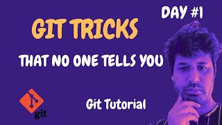 Git For Beginners | Git Tutorial Day 1 | Git Tricks