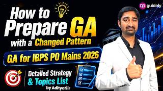 IBPS PO Changed Pattern GA Strategy | IBPS PO Mains 2026 Important Topics & Study Plan | Aditya Sir