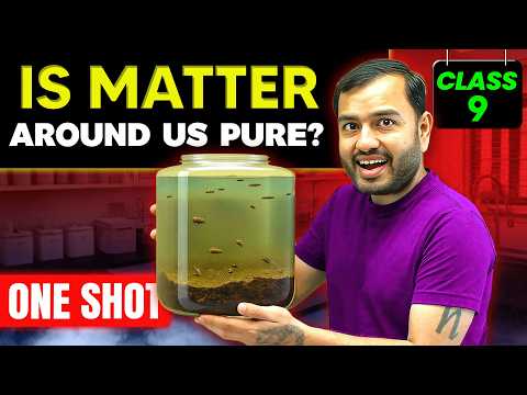 Is Matter Around Us Pure ? Class 9 || Complete CHAPTER IN ONE SHOT || NCERT Covered || Alakh Pandey