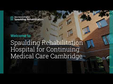 Welcome to Spaulding Hospital for Continuing Medical Care Cambridge