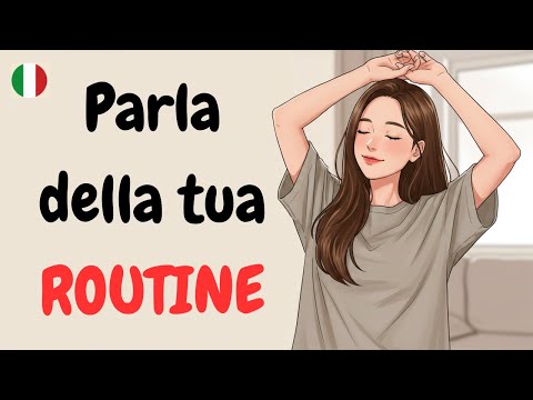 My Daily Routine in Italian | Speak Italian with Confidence | Italian Podcast