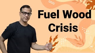 Fuel Wood Crisis | Environmental Applications | ICSE Class 10 | @sirtarunrupani