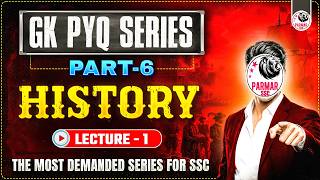 SSC GK PYQ SERIES 6.0 | HISTORY LEC-1| FOR ALL SSC EXAMS 2026 | BY PARMAR SSC