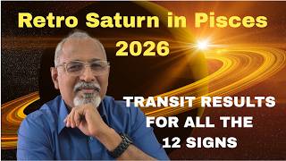 Class - 606 // Transit Results of Retrograde Saturn in Pisces for 2026.