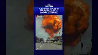 Russia News | Fuel Truck Explosion Rocks Russian Gas Station, Six Injured