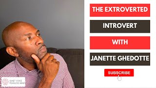 The Extroverted Introvert w/ Janette Ghedotte